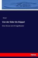 Von der Eider bis Düppel di Knorr edito da hansebooks
