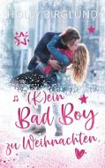 (K)ein Bad Boy zu Weihnachten di Holly Birglund edito da Books on Demand