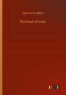 The Pearl of India di Maturin M. Ballou edito da Outlook Verlag