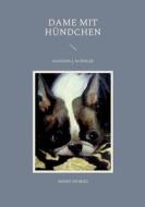 Dame Mit Hundchen di Schulze Claudia J. Schulze edito da Books On Demand