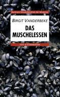 Das Muschelessen. Text und Kommentar di Birgit Vanderbeke edito da Buchner, C.C. Verlag