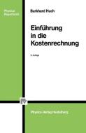 Einführung in die Kostenrechnung di Burkhard Huch edito da Physica-Verlag HD