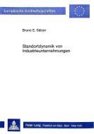 Standortdynamik von Industrieunternehmungen di Bruno E. Sälzer edito da Lang, Peter GmbH
