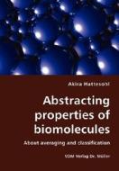 Abstracting Properties Of Biomolecules- About Averaging And Classification di Akira Hattesohl edito da Vdm Verlag Dr. Mueller E.k.