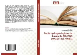 Etude Hydrog Ologique Du Bassin De Bouzina (massif Des Aures) di Collectif edito da Omniscriptum