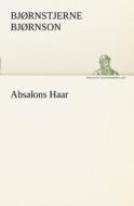 Absalons Haar di Bjørnstjerne Bjørnson edito da TREDITION CLASSICS