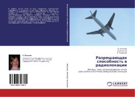 Razreshaüschaq sposobnost' w radiolokacii di K. Vlasowa, V. Pahotin, V. Bessonow edito da LAP LAMBERT Academic Publishing