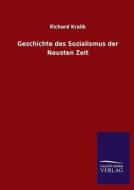 Geschichte des Sozialismus der Neusten Zeit di Richard Kralik edito da TP Verone Publishing
