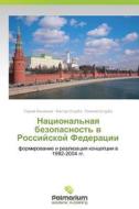 Natsional'naya Bezopasnost' V Rossiyskoy Federatsii di Vasil'ev Sergey, Shturba Viktor edito da Palmarium Academic Publishing