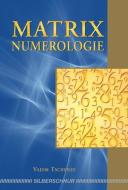 Matrix-Numerologie di Vadim Tschenze edito da Silberschnur Verlag Die G