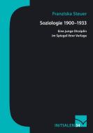 Soziologie 1900-1933 di Franziska Steuer edito da Mainzer Institut für Buchwissenschaft