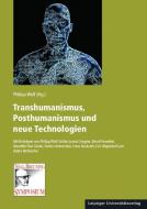 Transhumanismus, Posthumanismus und neue Technologien edito da Leipziger Universitätsvlg