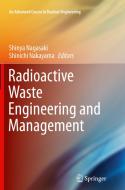 Radioactive Waste Engineering and Management edito da SPRINGER NATURE