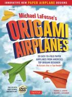 Michael LaFosse's Origami Airplanes di Michael Lafosse edito da Langenscheidt