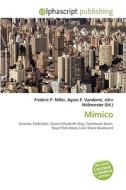 Mimico di #Miller,  Frederic P. Vandome,  Agnes F. Mcbrewster,  John edito da Vdm Publishing House