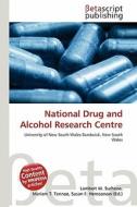 National Drug and Alcohol Research Centre edito da Betascript Publishing