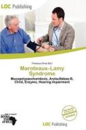 Maroteaux-lamy Syndrome edito da Loc Publishing