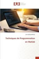 Techniques de Programmation en Matlab di Salim Boulahrouz edito da Éditions universitaires européennes