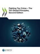 Fighting Tax Crime di Organisation for Economic Co-operation and Development edito da Organization For Economic Co-operation And Development (OECD