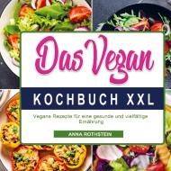 Das Vegan Kochbuch XXL di Anna Rothstein edito da Bookmundo Direct