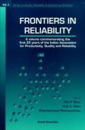Frontiers Of Reliability di Asit P. Basu, Sujit K. Basu, Shyamaprasad Mukherjee edito da World Scientific Publishing Co Pte Ltd