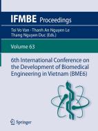 6th International Conference on the Development of Biomedical Engineering in Vietnam (BME6) edito da Springer Singapore