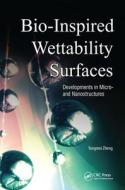 Bio-Inspired Wettability Surfaces di Zheng Yongmei edito da Pan Stanford