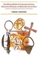 Conflictualités Contemporaines, Sécurité Globale et Maintien de la Paix di Pascal Touoyem edito da Langaa RPCIG