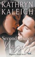 Second Chance Kisses di Kathryn Kaleigh edito da KST Publishing