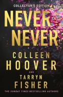 Never Never Collector's Edition di Colleen Hoover, Tarryn Fisher edito da Harper Collins Publ. UK