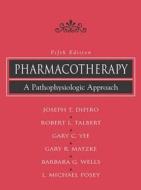 Pharmacotherapy di Joseph T. DiPiro edito da Mcgraw-hill Education - Europe