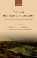 The New Intergovernmentalism: States and Supranational Actors in the Post-Maastricht Era di Christopher J. Bickerton edito da OXFORD UNIV PR
