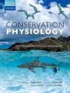 Conservation Physiology di Madliger, Franklin, Love, Cooke edito da Oup Oxford