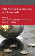 Inter-American Cooperation at a Crossroads edito da Palgrave Macmillan