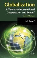 Globalization: A Threat to International Cooperation and Peace? di Mica Panic edito da Palgrave Macmillan