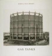 Gas Tanks di Bernd Becher, Hilla Becher edito da Mit Press Ltd