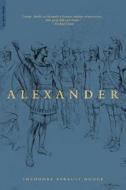 Alexander di Theodore Ayrault Dodge edito da The Perseus Books Group