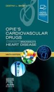 Opie's Cardiovascular Drugs: A Companion To Braunwald's Heart Disease di Deepak L. Bhatt edito da Elsevier - Health Sciences Division