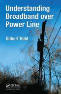 Understanding Broadband Over Power Line di Gilbert Held edito da Taylor & Francis Ltd