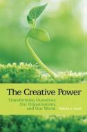 The Creative Power di William E. (ODII and The George Washington University Smith edito da Taylor & Francis Ltd