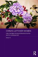 China's Leftover Women di Sandy (University of Hong Kong) To edito da Taylor & Francis Ltd