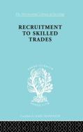 Recruitment To Skilled Trades di Gertrude Williams edito da Taylor & Francis Ltd