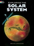 Exploring the Solar System di Bruce LaFontaine edito da Dover Publications Inc.