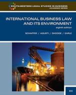 International Business Law and Its Environment di Richard Schaffer, Filiberto Agusti, Lucien J. Dhooge edito da South Western Educational Publishing