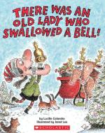 There Was an Old Lady Who Swallowed a Bell di Lucille Colandro, Jared Lee edito da Scholastic US