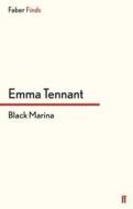 Black Marina di Emma Tennant edito da Faber and Faber ltd.
