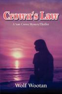 Crown's Law di Wolf Wootan edito da iUniverse