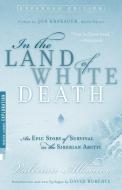 Mod Lib In The Land Of White Death di Valerian Albanov edito da Random House USA Inc