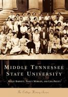 Middle Tennessee State University di Holly Barnett, Nancy Morgan, Lisa Pruitt edito da ARCADIA PUB (SC)
