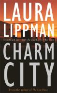Charm City di Laura Lippman edito da Orion Publishing Co